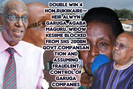 END OF THE ROAD FOR MAGURU! Garuga’s Heir and Rukiikaire Block Alleged Shs200Bn Compensation Grab
